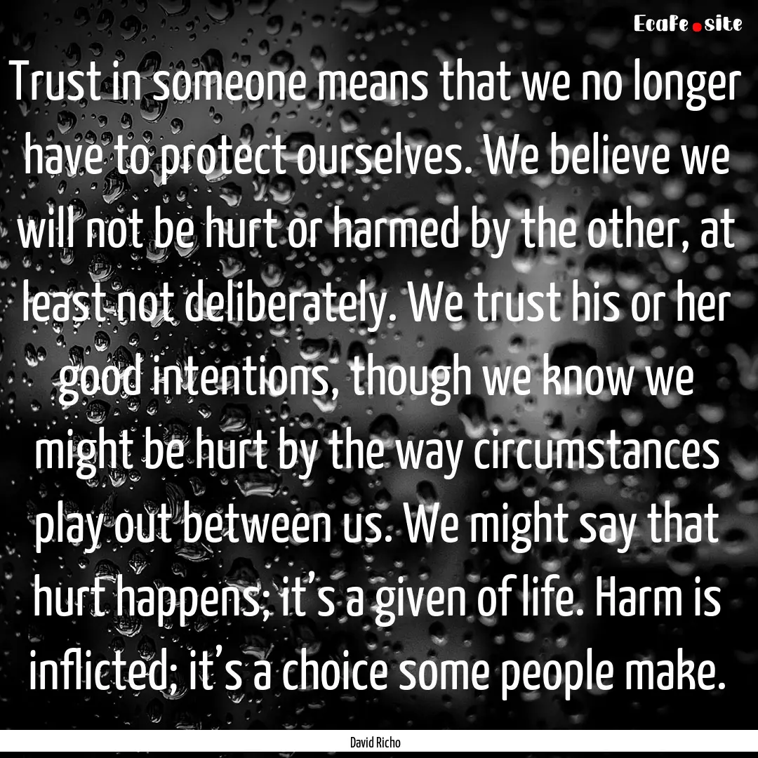 Trust in someone means that we no longer.... : Quote by David Richo