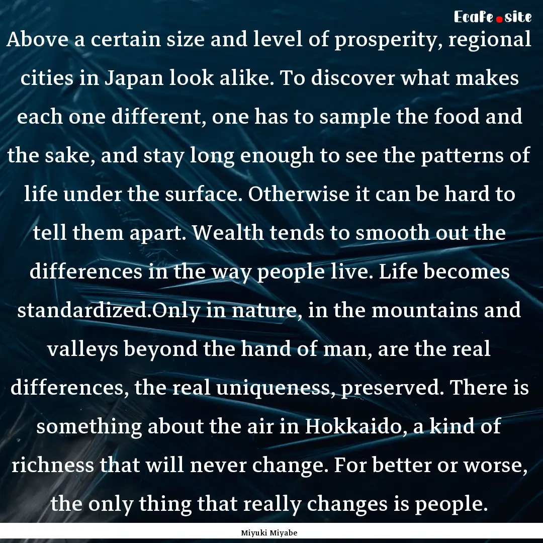 Above a certain size and level of prosperity,.... : Quote by Miyuki Miyabe