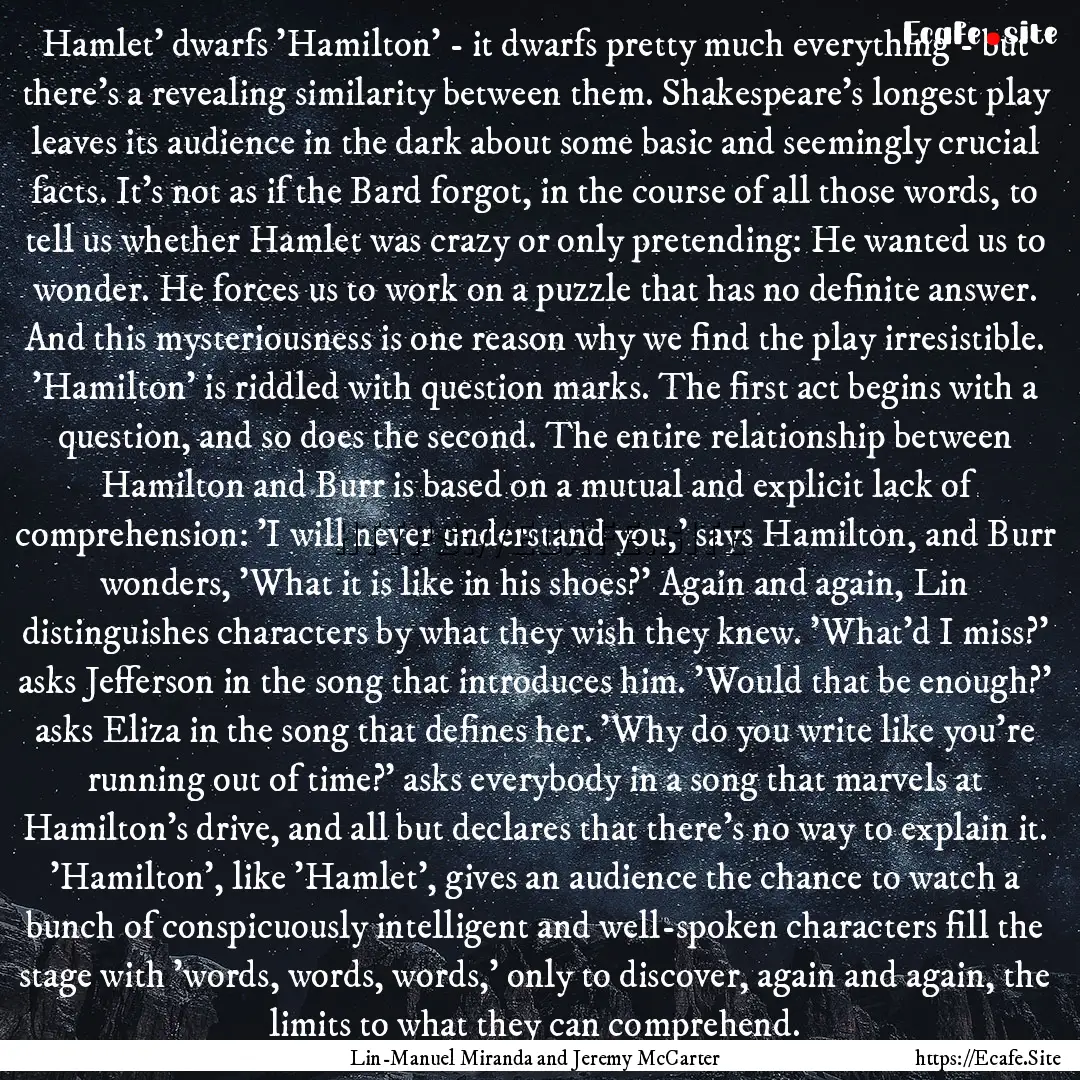 Hamlet' dwarfs 'Hamilton' - it dwarfs pretty.... : Quote by Lin-Manuel Miranda and Jeremy McCarter