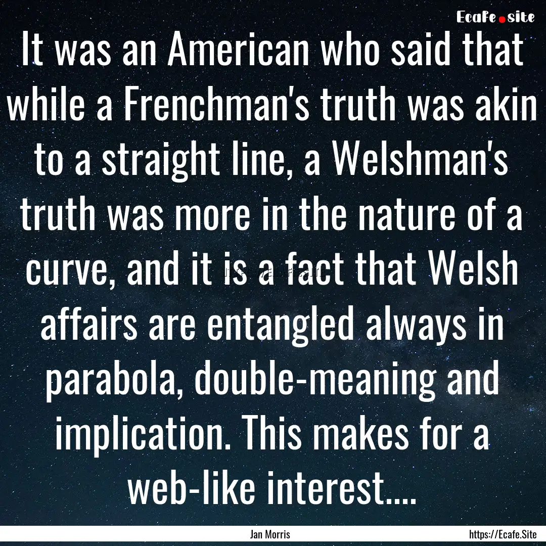 It was an American who said that while a.... : Quote by Jan Morris