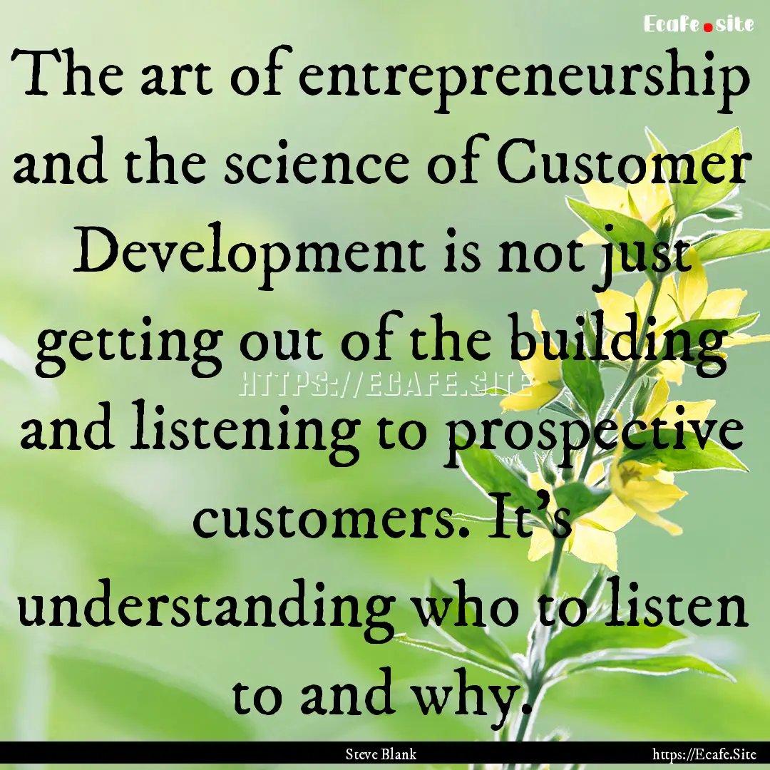 The art of entrepreneurship and the science.... : Quote by Steve Blank