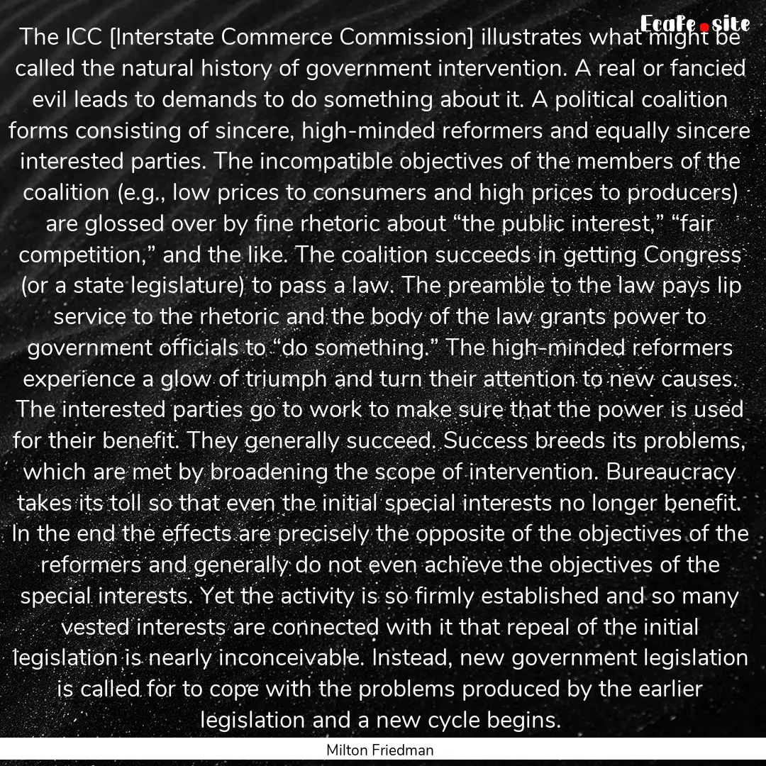 The ICC [Interstate Commerce Commission].... : Quote by Milton Friedman