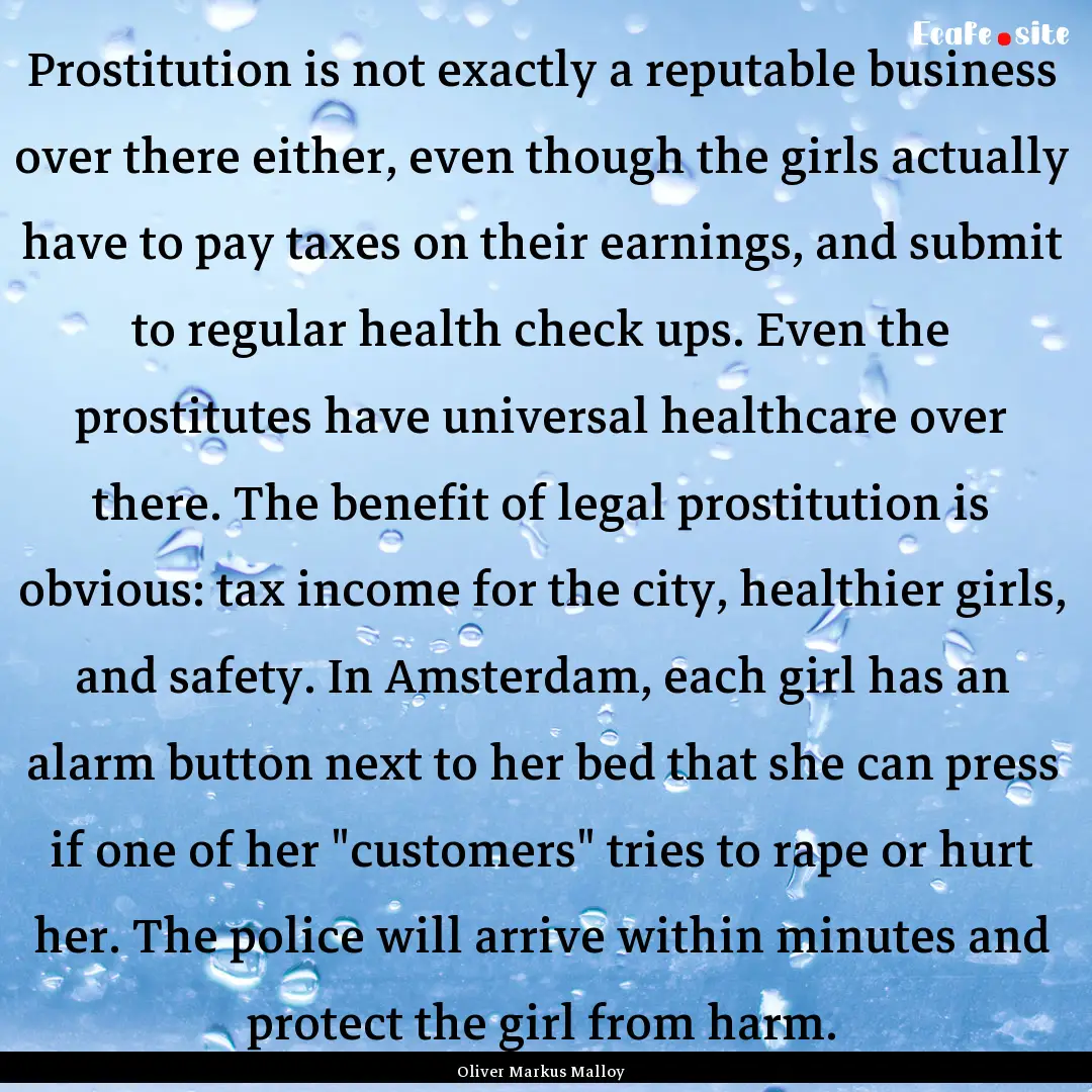 Prostitution is not exactly a reputable business.... : Quote by Oliver Markus Malloy