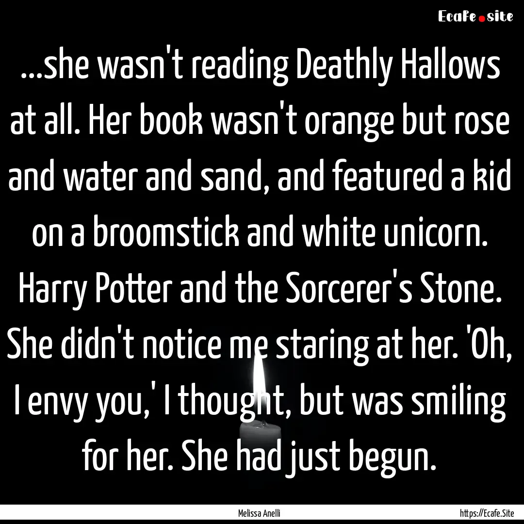 ...she wasn't reading Deathly Hallows at.... : Quote by Melissa Anelli