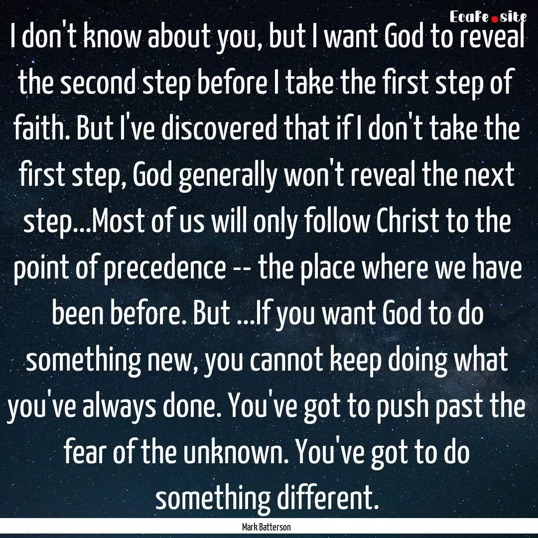 I don't know about you, but I want God to.... : Quote by Mark Batterson