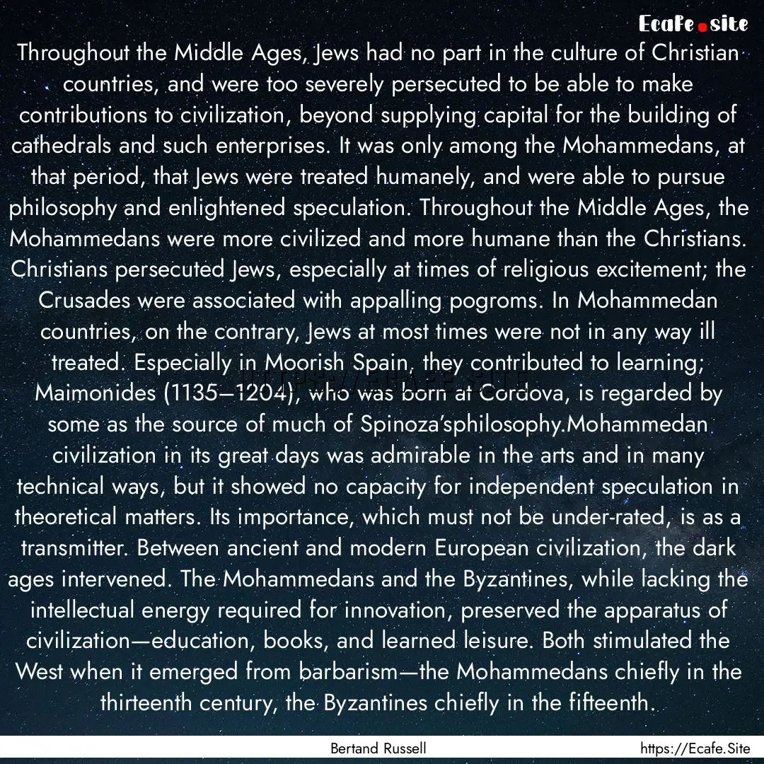 Throughout the Middle Ages, Jews had no part.... : Quote by Bertand Russell