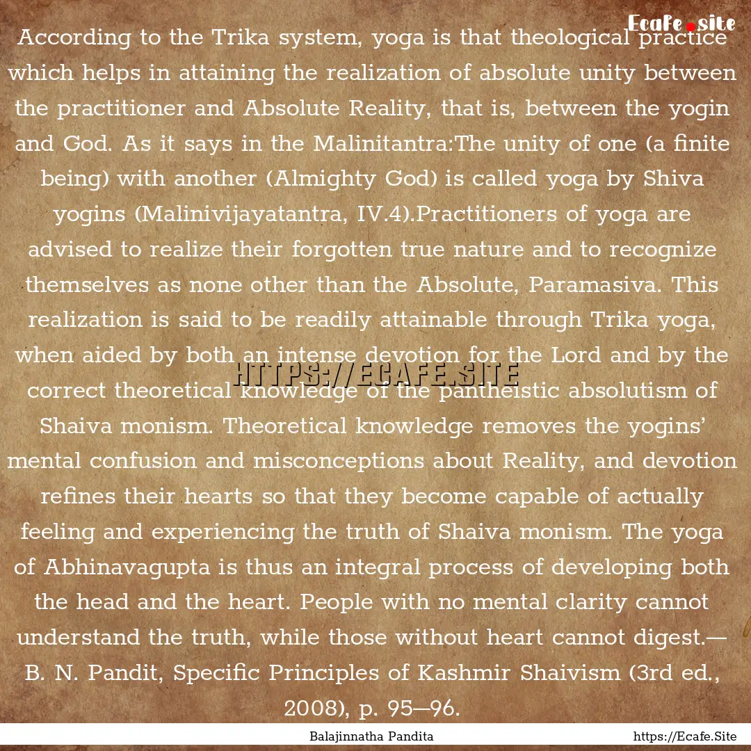 According to the Trika system, yoga is that.... : Quote by Balajinnatha Pandita