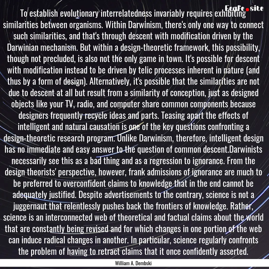 To establish evolutionary interrelatedness.... : Quote by William A. Dembski