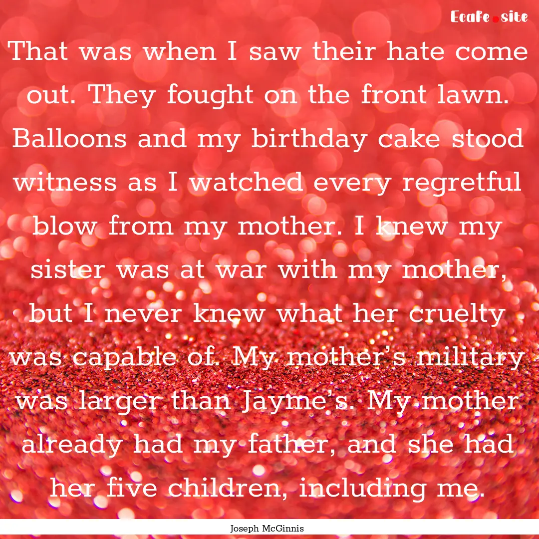 That was when I saw their hate come out..... : Quote by Joseph McGinnis