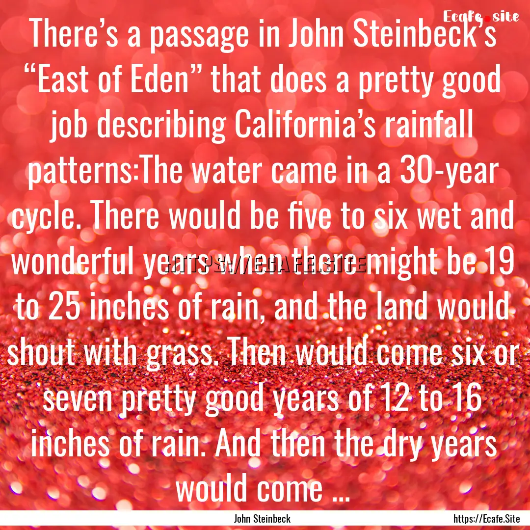 There’s a passage in John Steinbeck’s.... : Quote by John Steinbeck