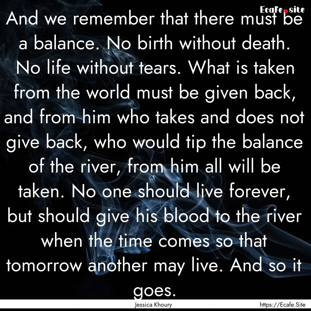 And we remember that there must be a balance..... : Quote by Jessica Khoury