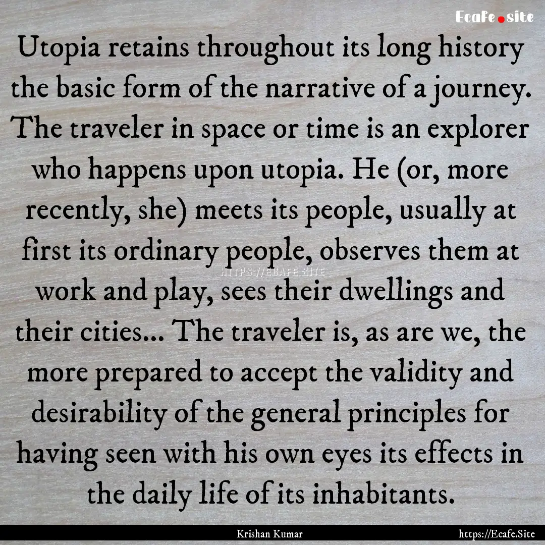 Utopia retains throughout its long history.... : Quote by Krishan Kumar