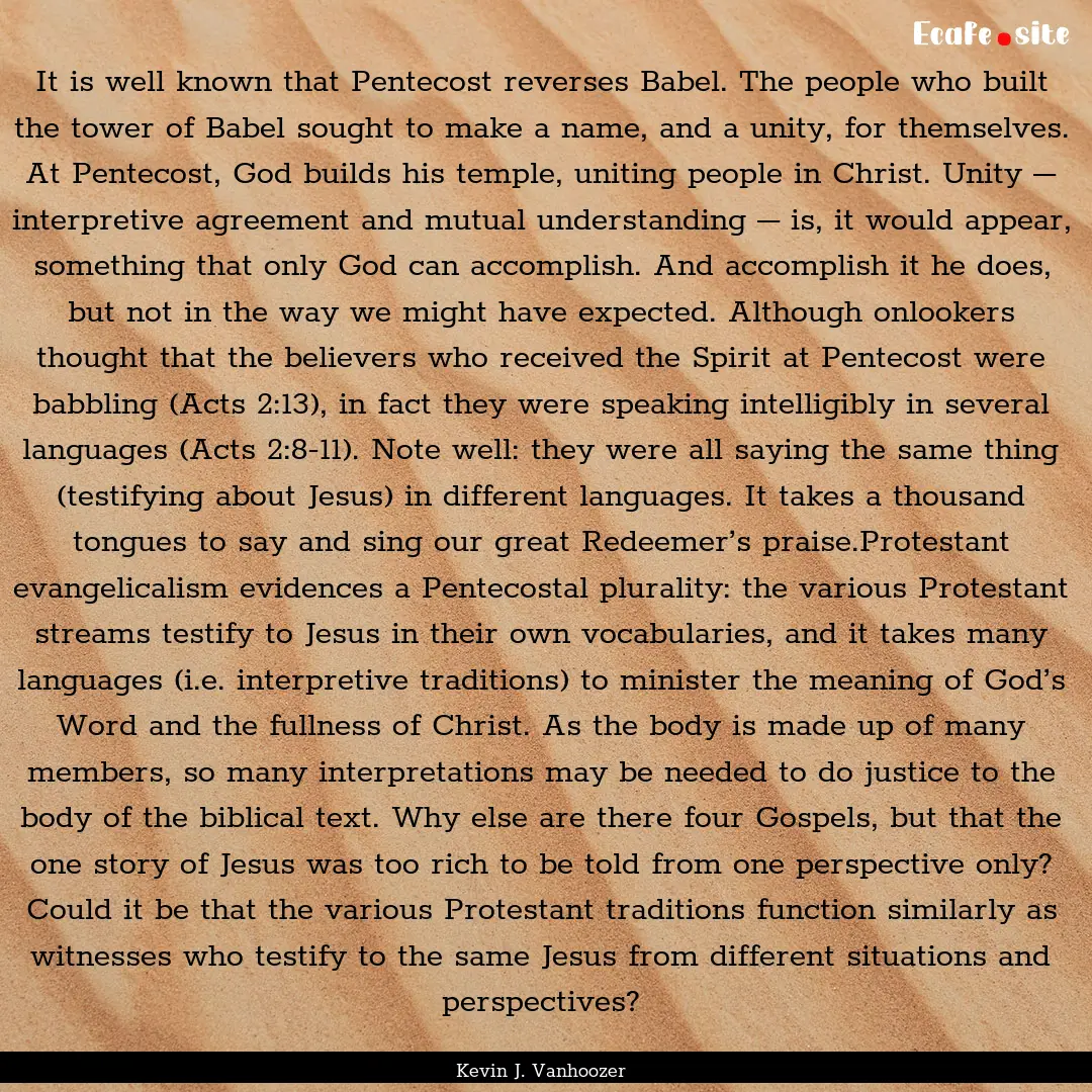 It is well known that Pentecost reverses.... : Quote by Kevin J. Vanhoozer