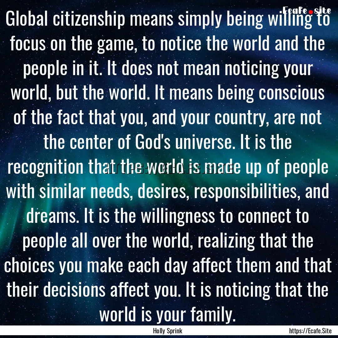 Global citizenship means simply being willing.... : Quote by Holly Sprink