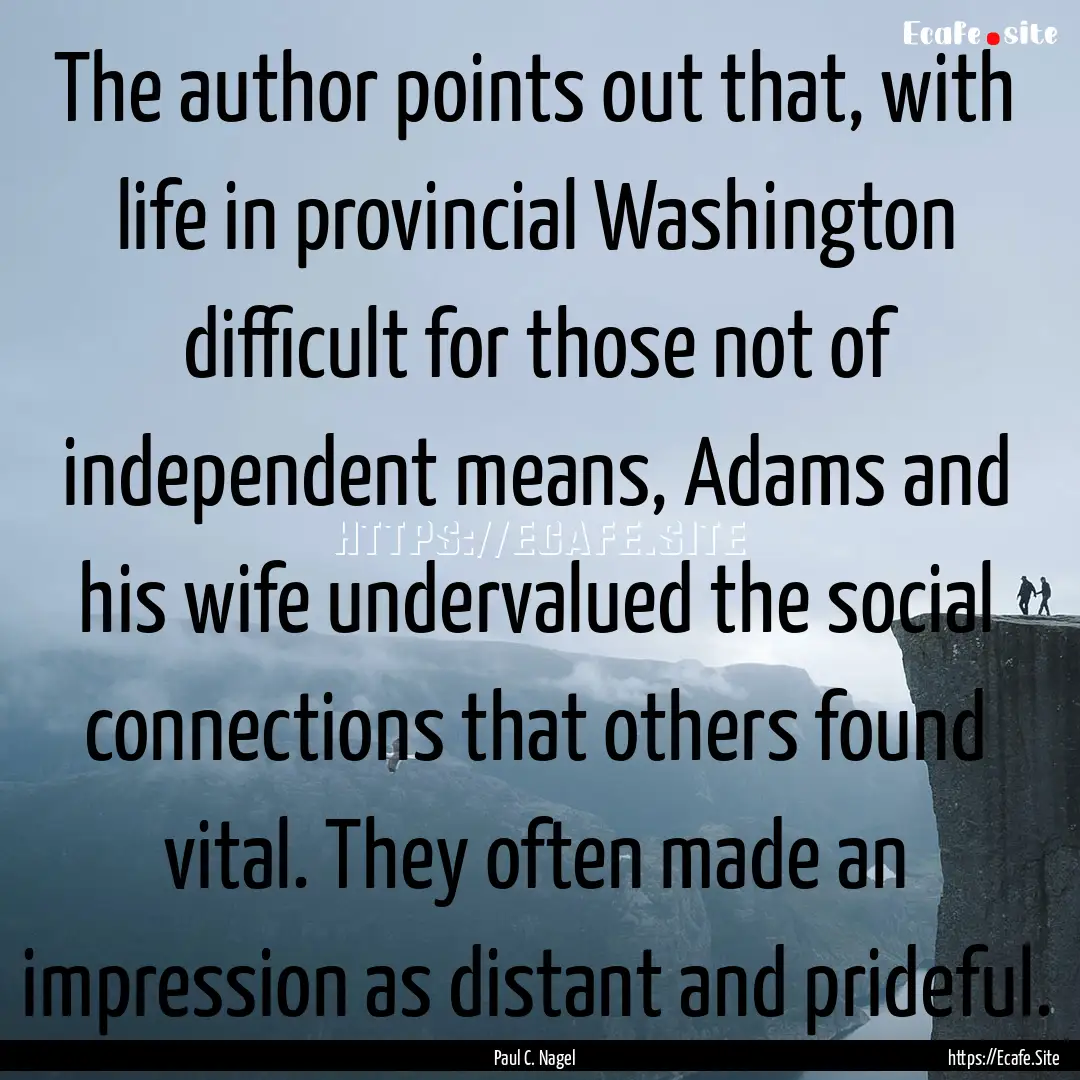 The author points out that, with life in.... : Quote by Paul C. Nagel