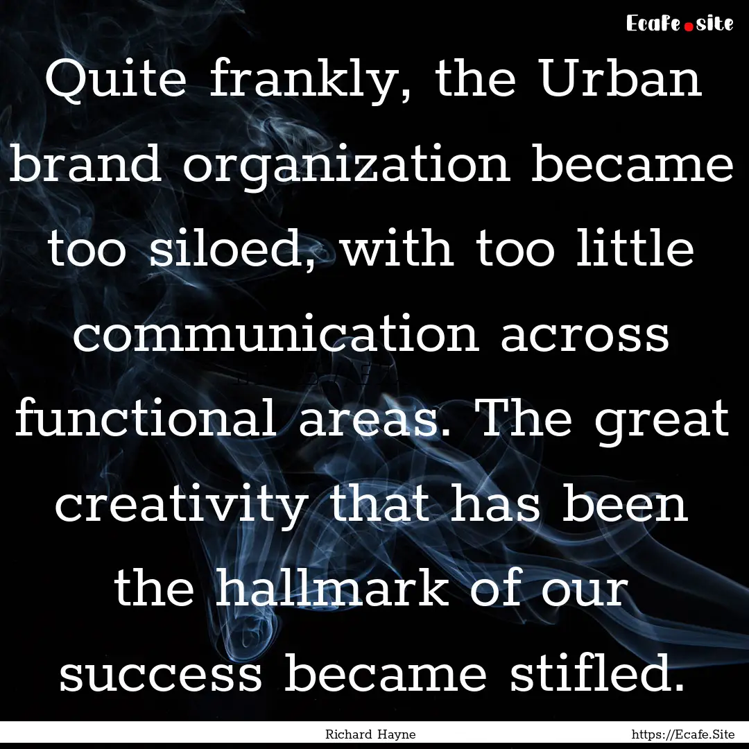 Quite frankly, the Urban brand organization.... : Quote by Richard Hayne