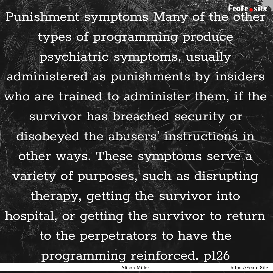 Punishment symptoms Many of the other types.... : Quote by Alison Miller