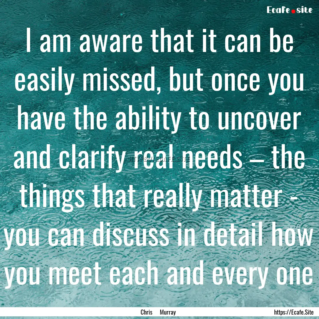 I am aware that it can be easily missed,.... : Quote by Chris Murray