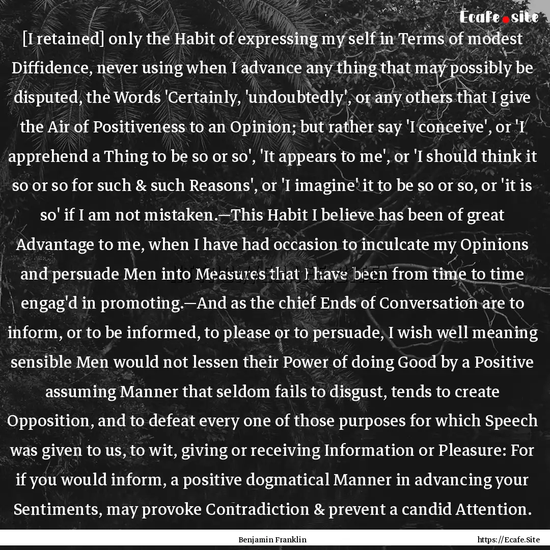 [I retained] only the Habit of expressing.... : Quote by Benjamin Franklin