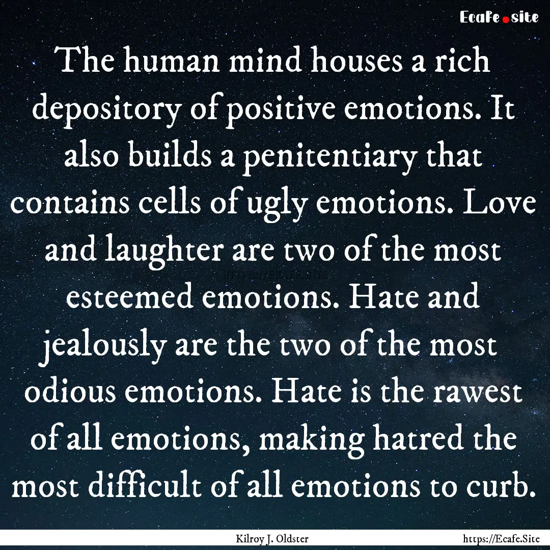 The human mind houses a rich depository of.... : Quote by Kilroy J. Oldster