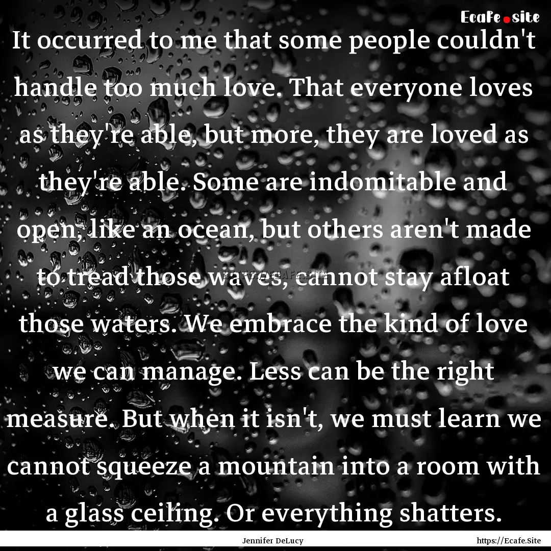 It occurred to me that some people couldn't.... : Quote by Jennifer DeLucy