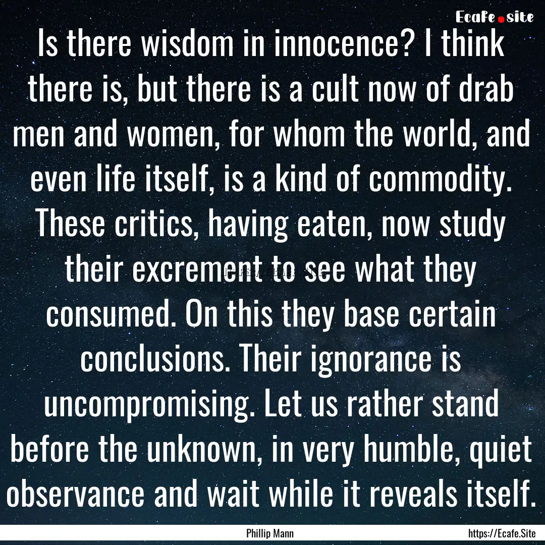 Is there wisdom in innocence? I think there.... : Quote by Phillip Mann