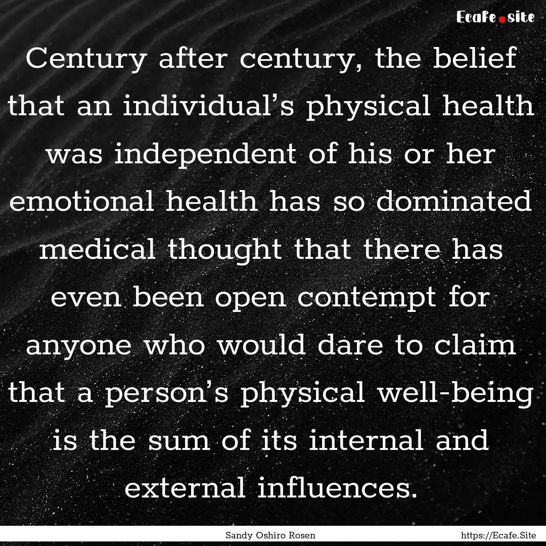 Century after century, the belief that an.... : Quote by Sandy Oshiro Rosen