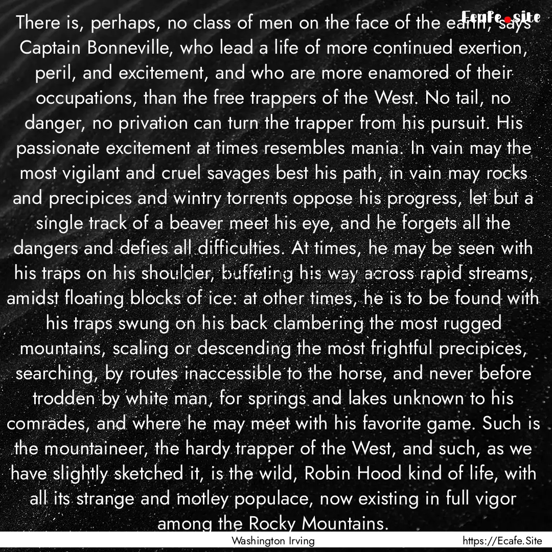 There is, perhaps, no class of men on the.... : Quote by Washington Irving