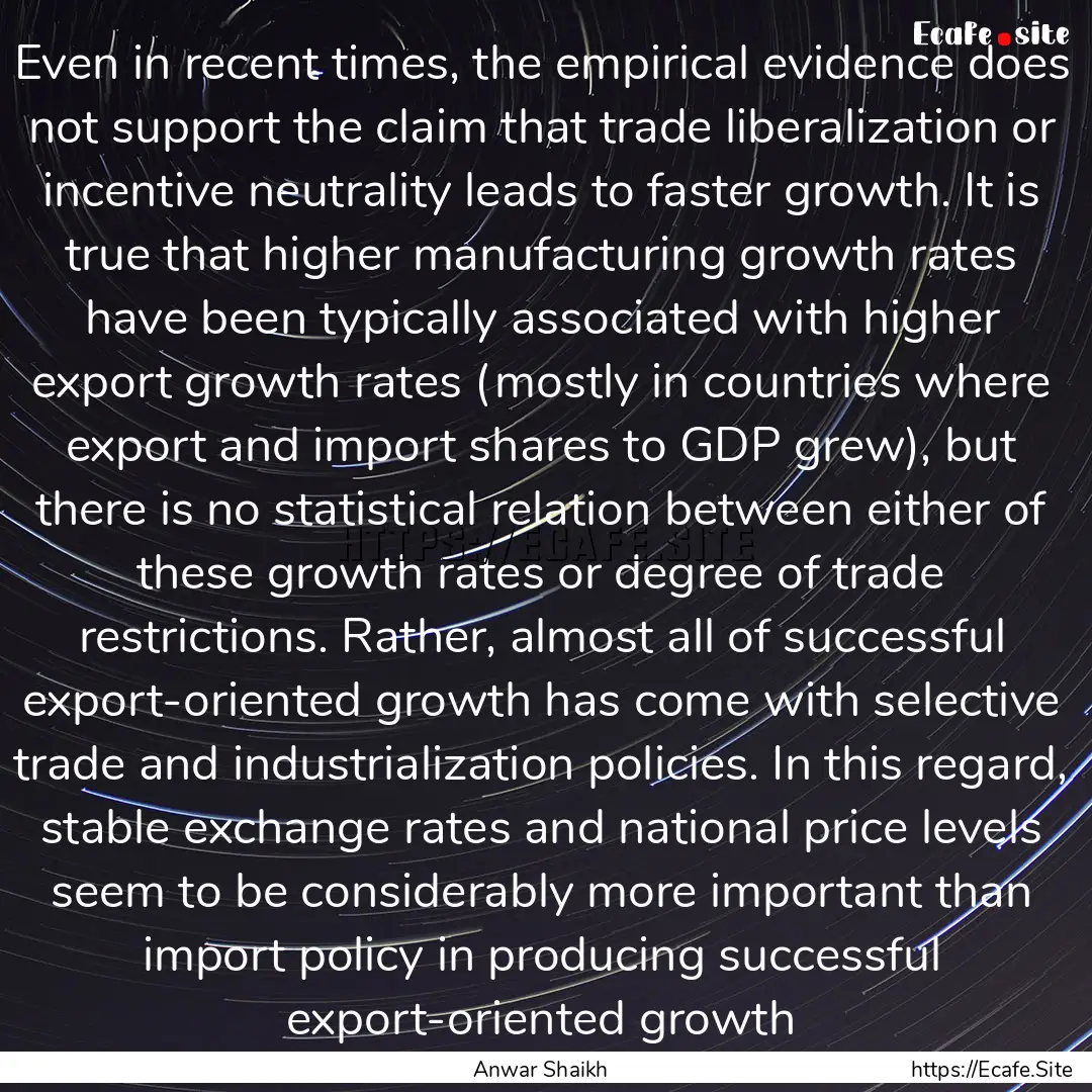 Even in recent times, the empirical evidence.... : Quote by Anwar Shaikh