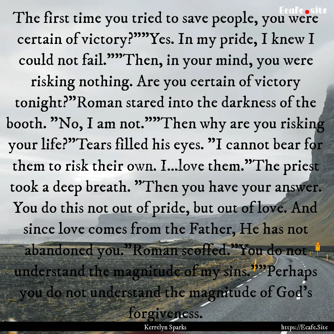 The first time you tried to save people,.... : Quote by Kerrelyn Sparks