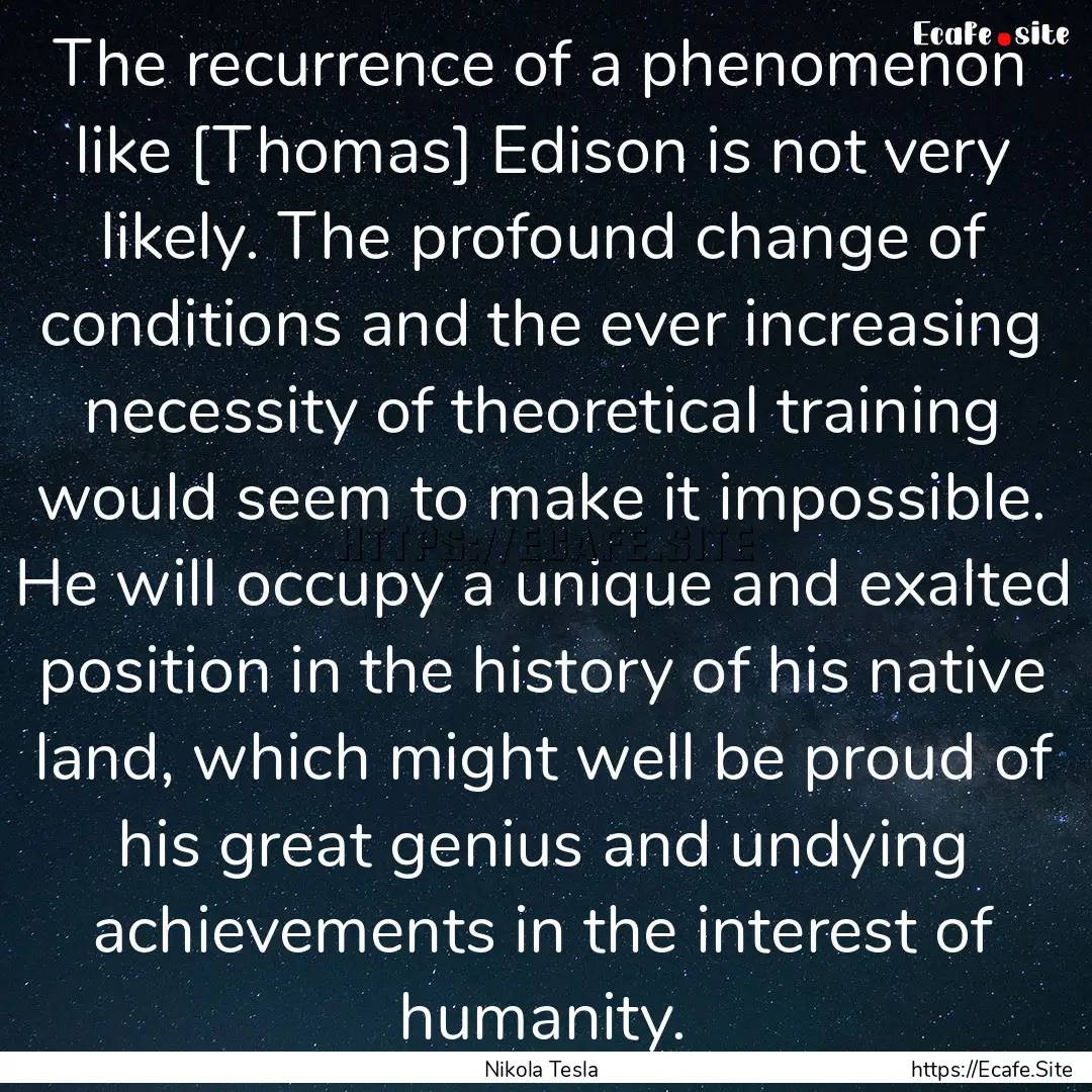 The recurrence of a phenomenon like [Thomas].... : Quote by Nikola Tesla