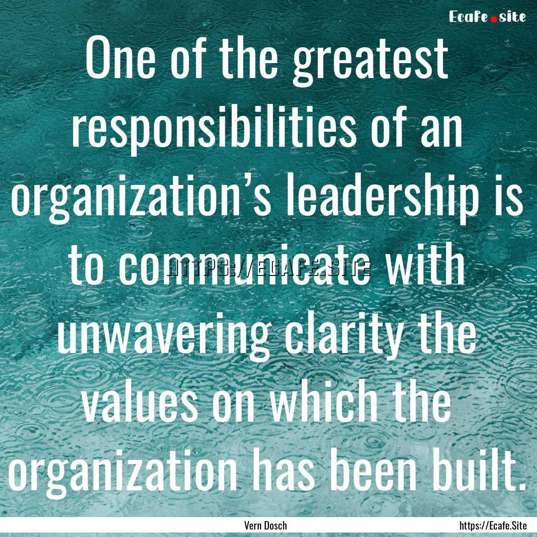 One of the greatest responsibilities of an.... : Quote by Vern Dosch