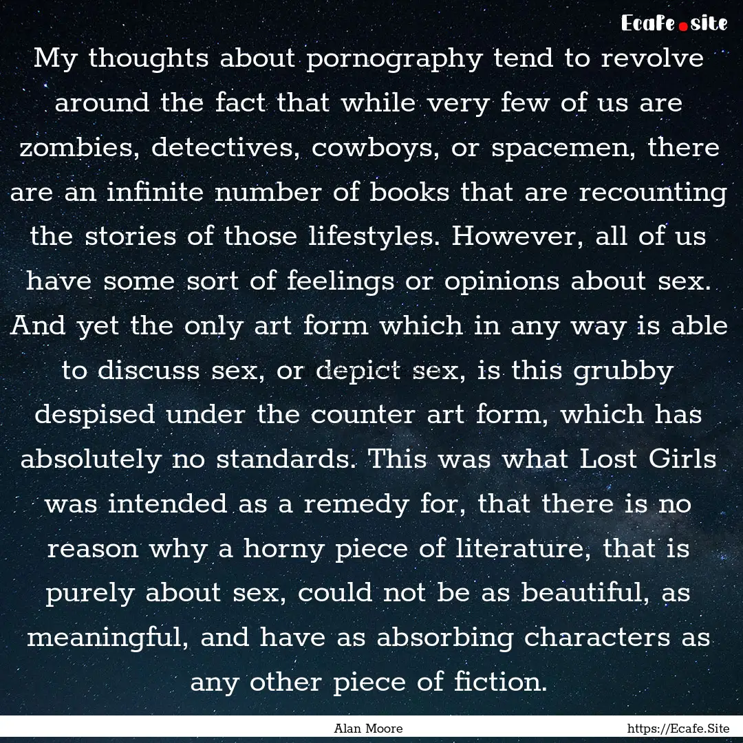 My thoughts about pornography tend to revolve.... : Quote by Alan Moore