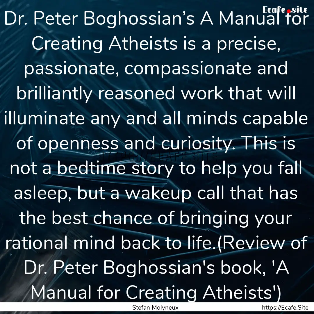 Dr. Peter Boghossian’s A Manual for Creating.... : Quote by Stefan Molyneux