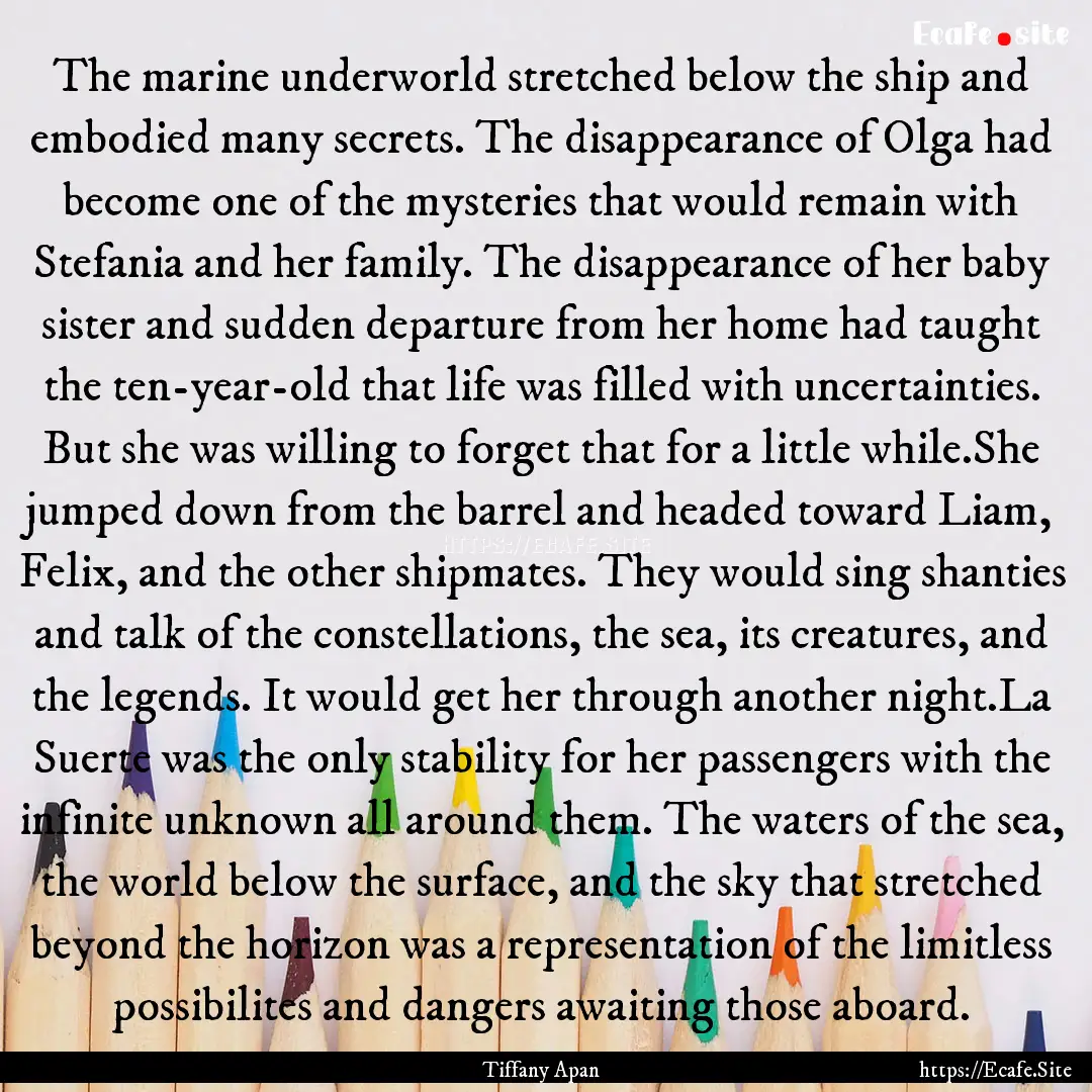 The marine underworld stretched below the.... : Quote by Tiffany Apan