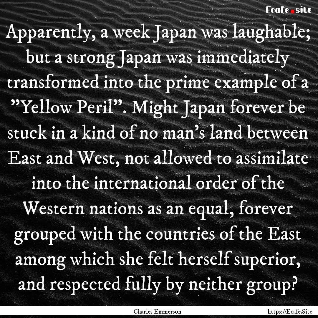 Apparently, a week Japan was laughable; but.... : Quote by Charles Emmerson