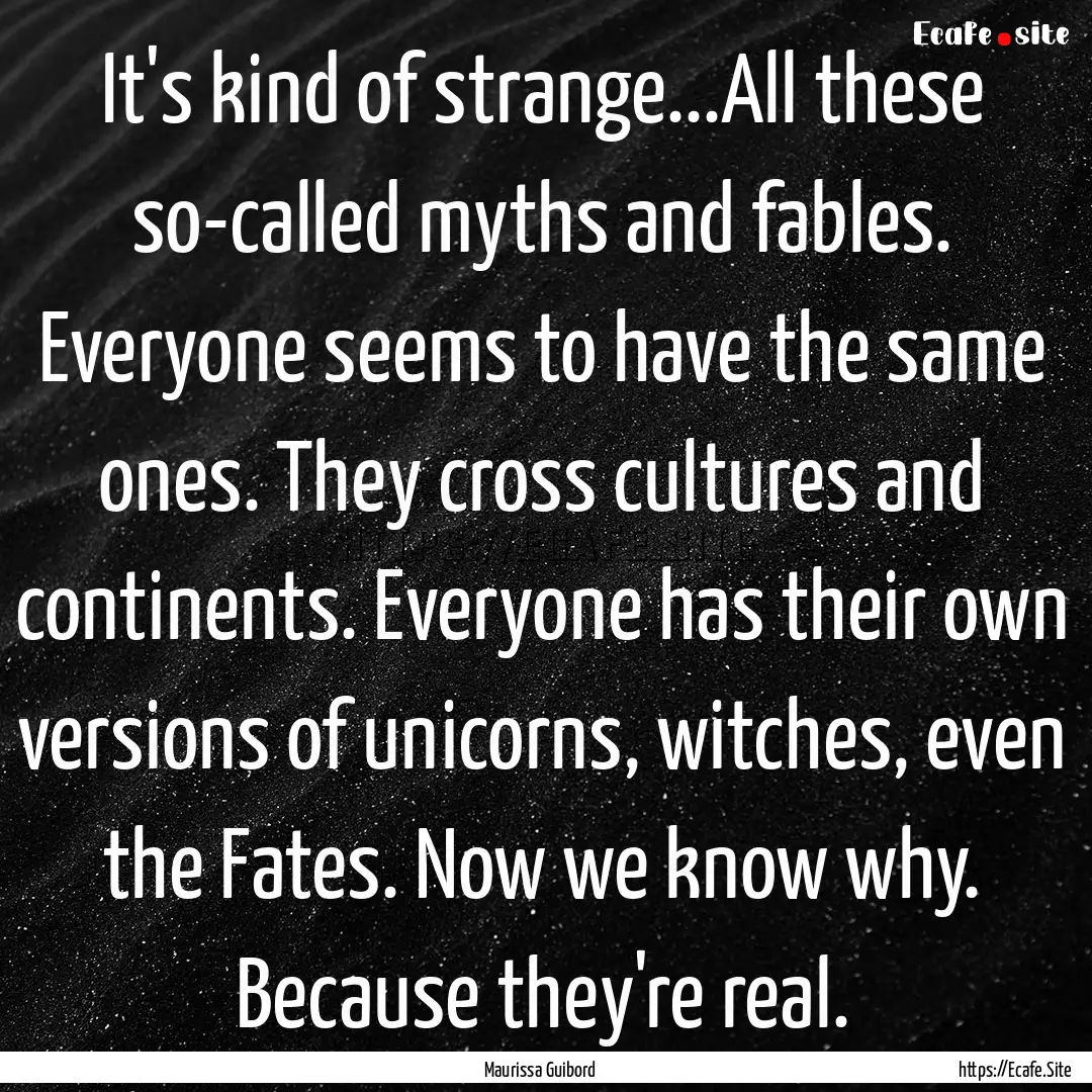 It's kind of strange...All these so-called.... : Quote by Maurissa Guibord