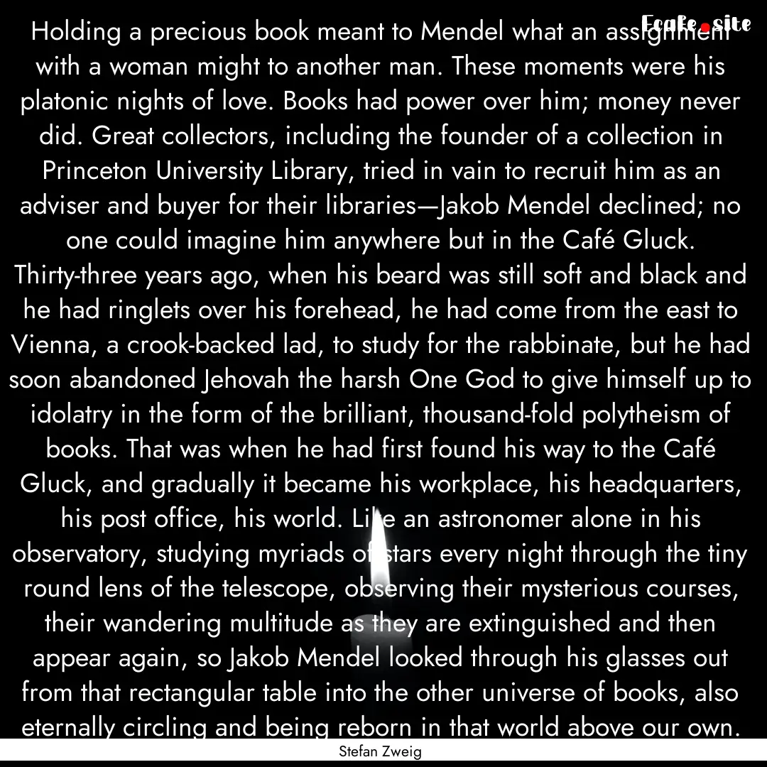 Holding a precious book meant to Mendel what.... : Quote by Stefan Zweig