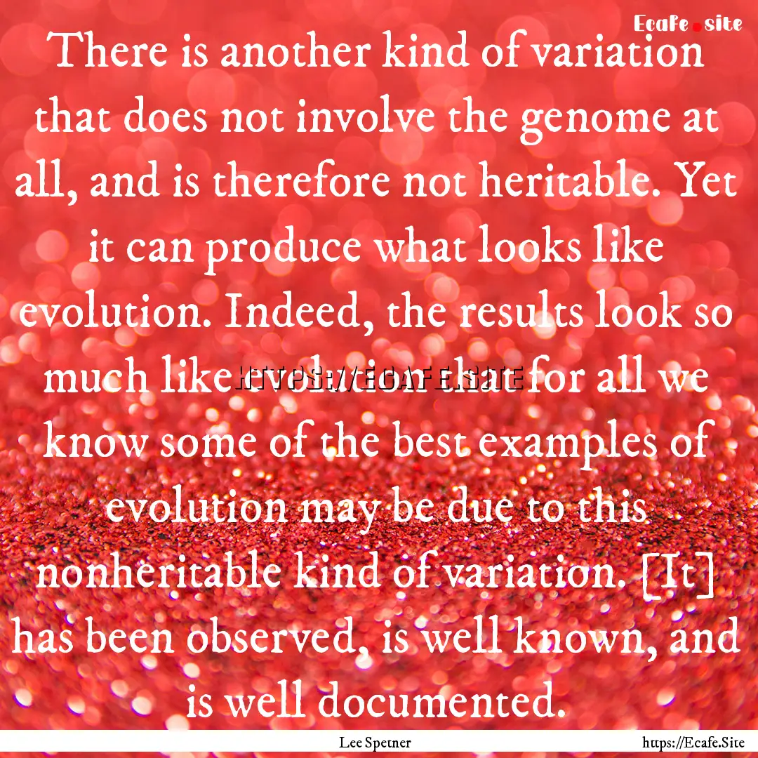 There is another kind of variation that does.... : Quote by Lee Spetner