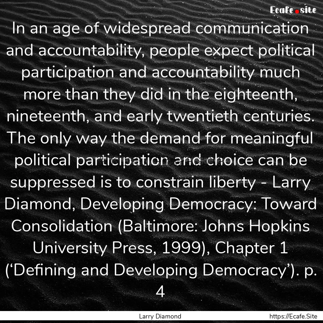 In an age of widespread communication and.... : Quote by Larry Diamond