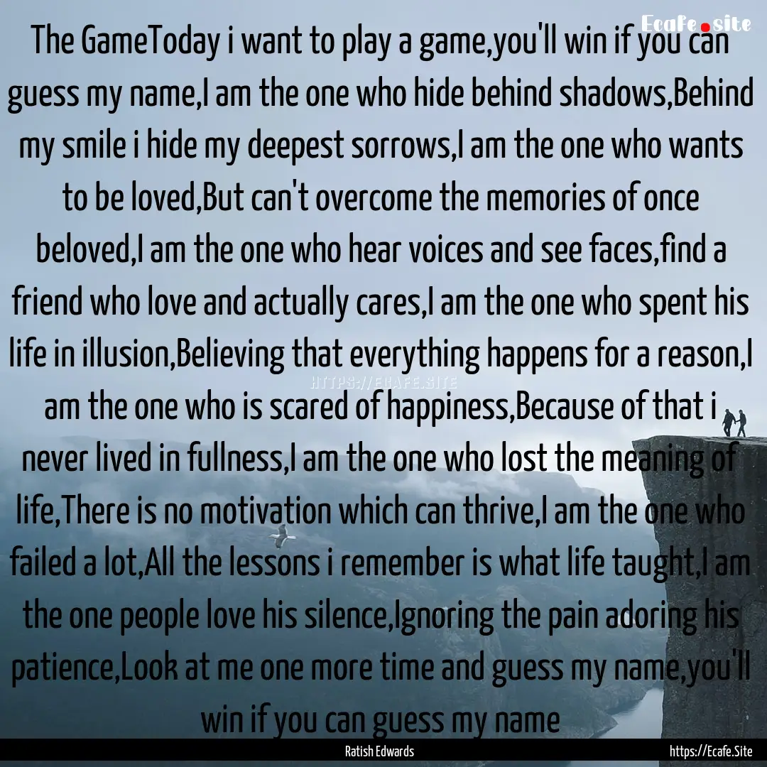 The GameToday i want to play a game,you'll.... : Quote by Ratish Edwards