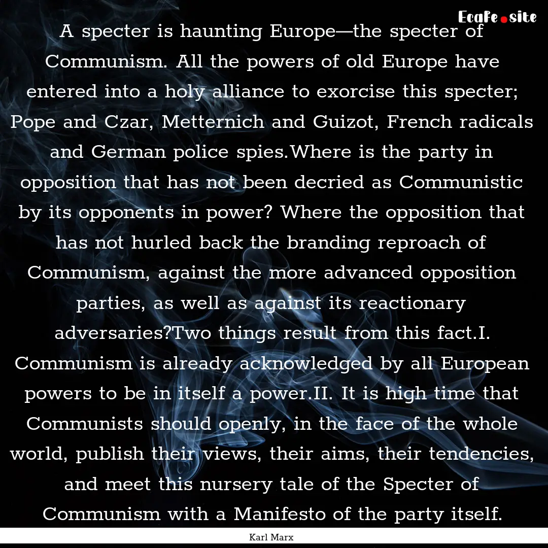 A specter is haunting Europe—the specter.... : Quote by Karl Marx