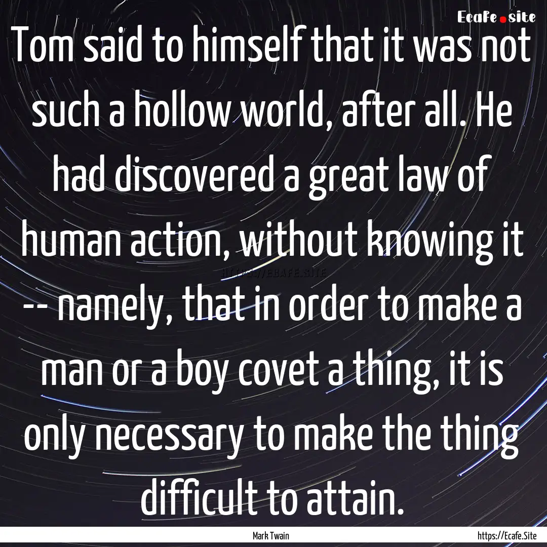 Tom said to himself that it was not such.... : Quote by Mark Twain