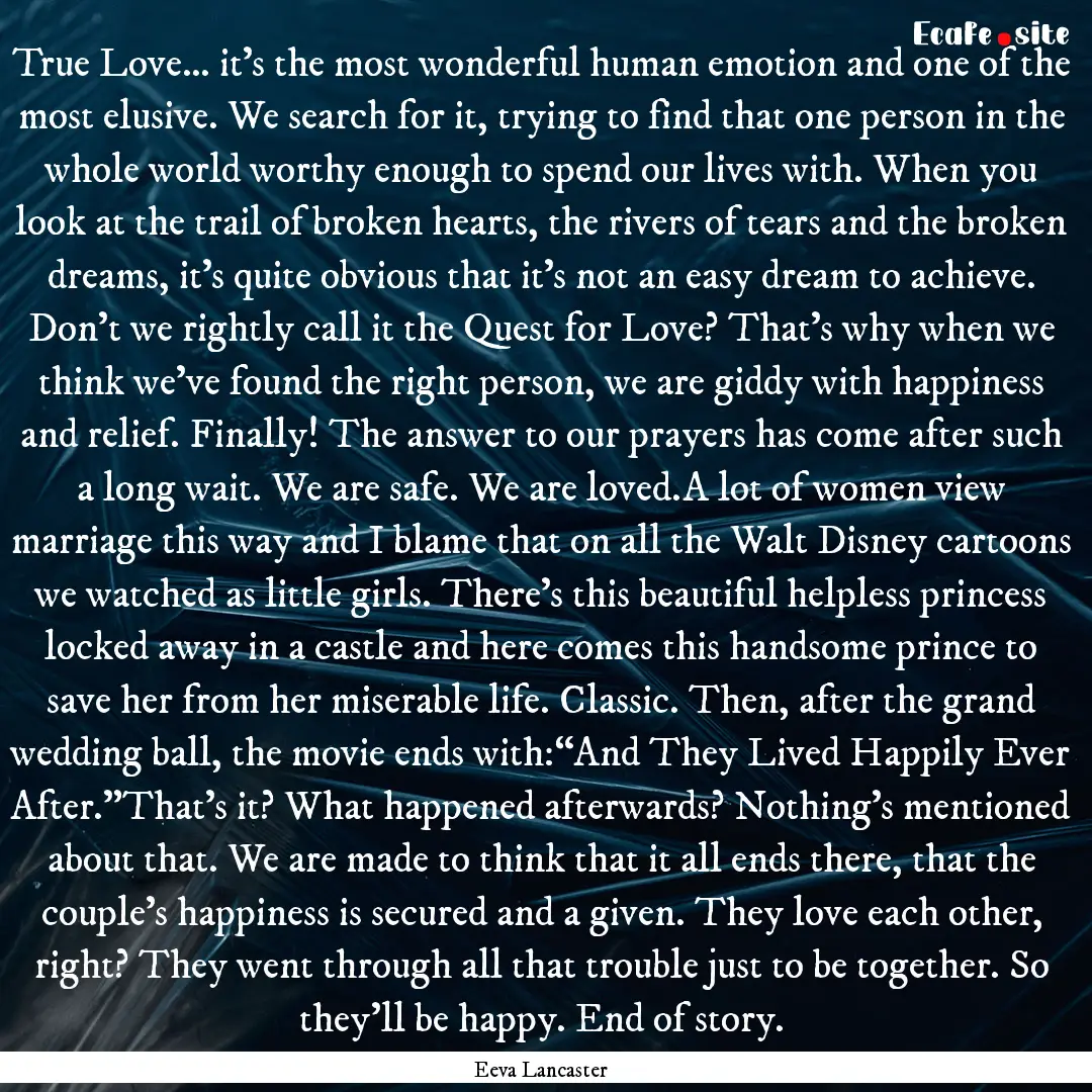 True Love… it’s the most wonderful human.... : Quote by Eeva Lancaster