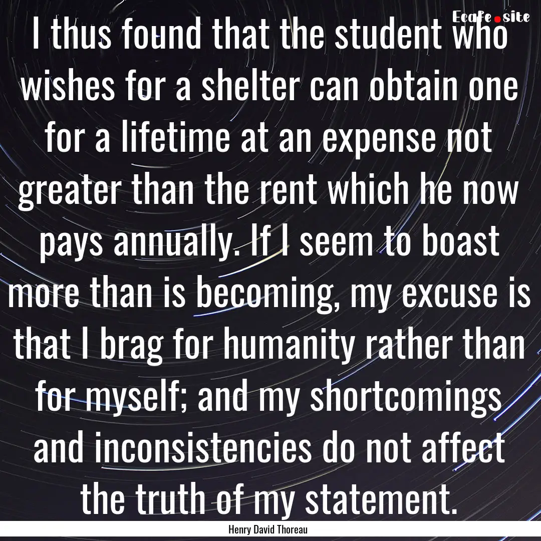 I thus found that the student who wishes.... : Quote by Henry David Thoreau