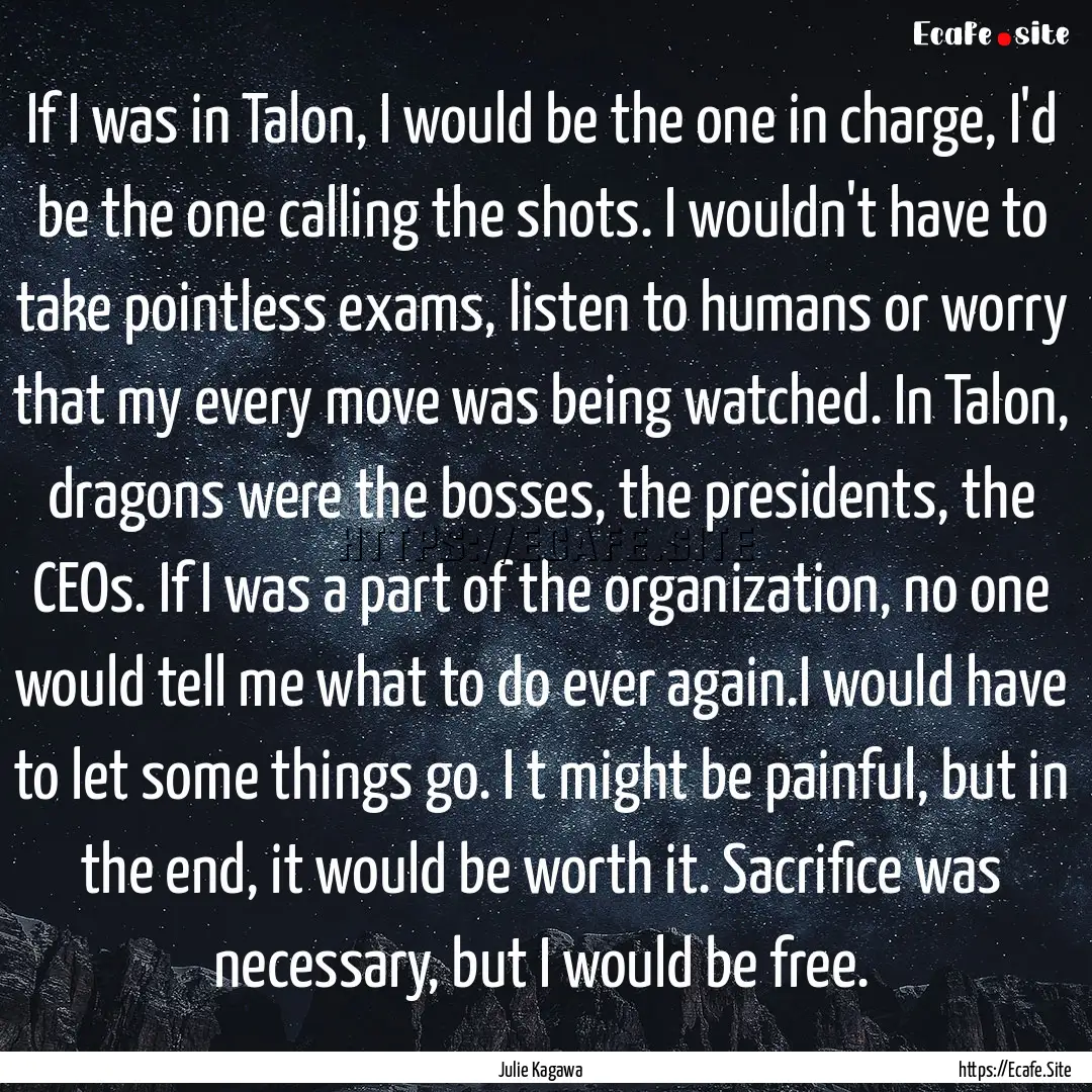 If I was in Talon, I would be the one in.... : Quote by Julie Kagawa