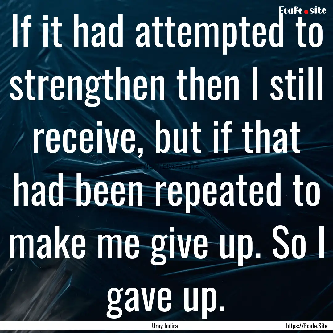 If it had attempted to strengthen then I.... : Quote by Uray Indira