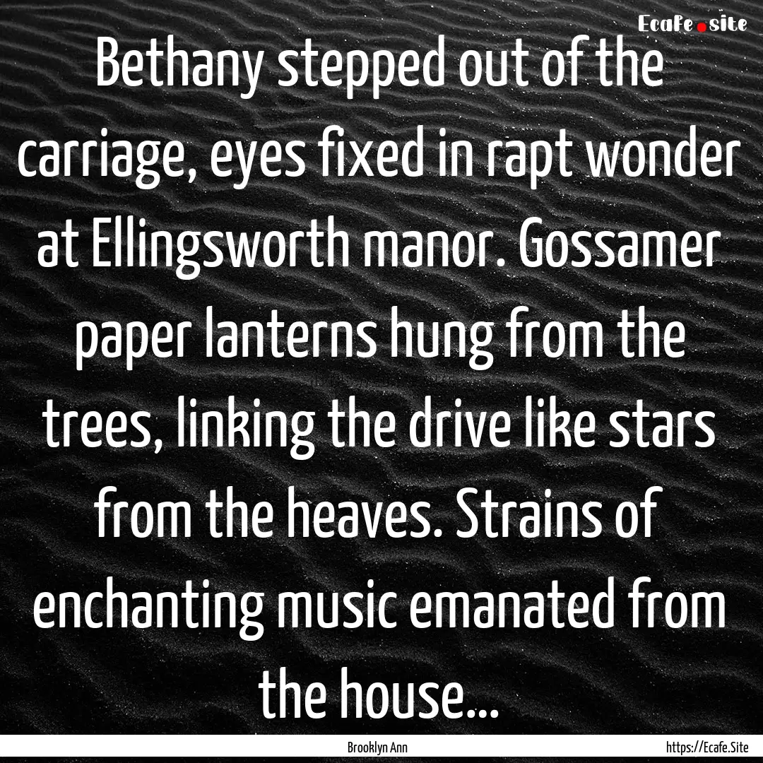 Bethany stepped out of the carriage, eyes.... : Quote by Brooklyn Ann