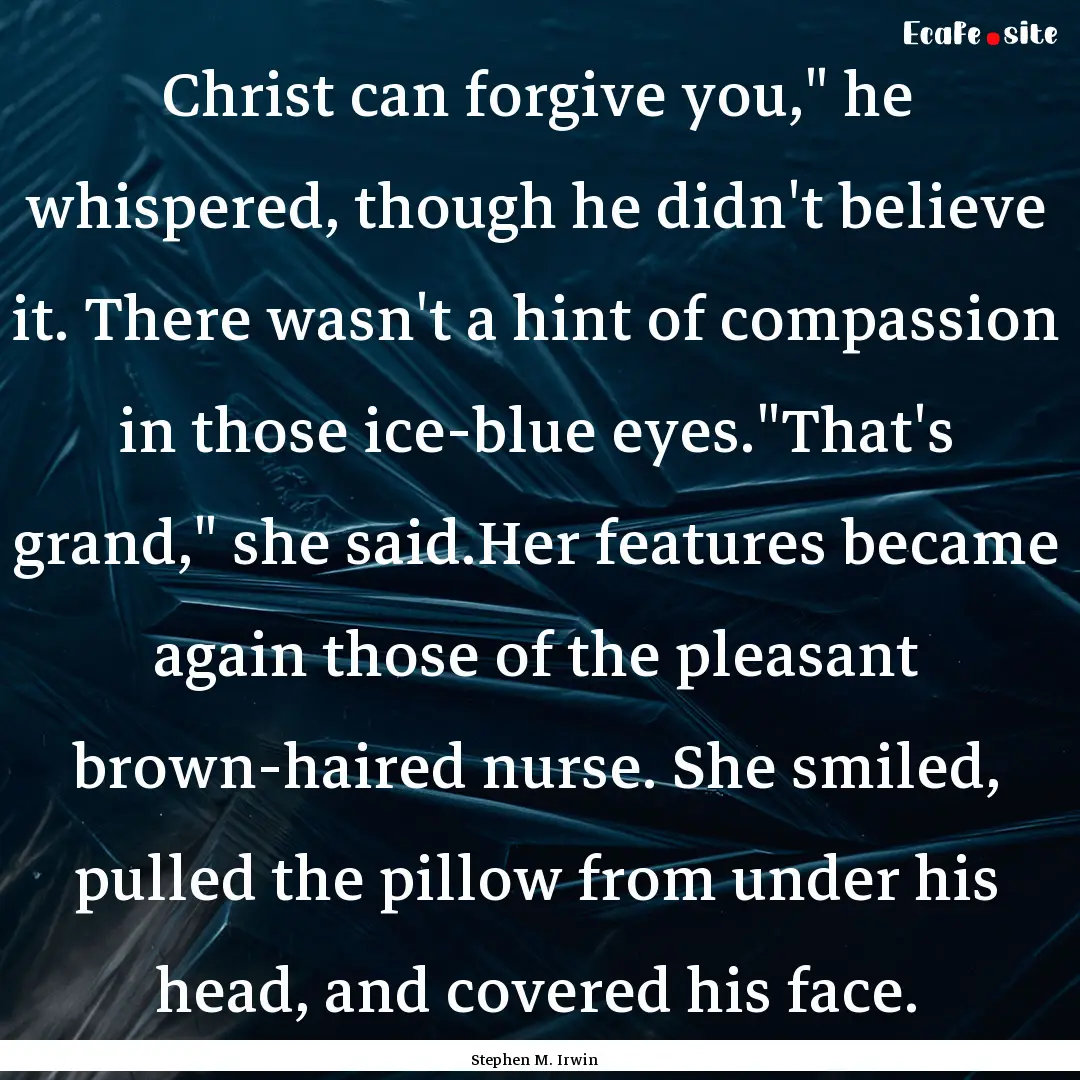 Christ can forgive you,