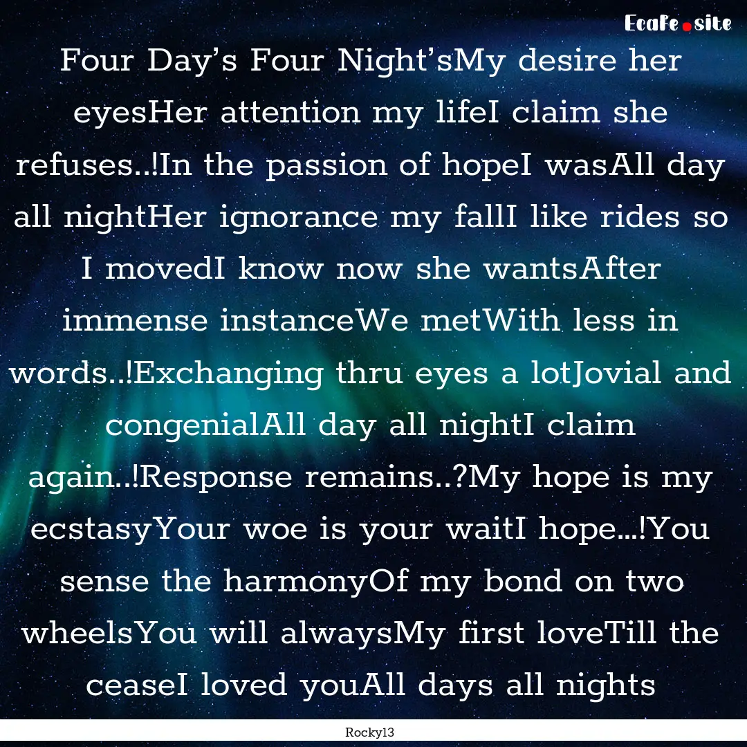 Four Day’s Four Night’sMy desire her.... : Quote by Rocky13